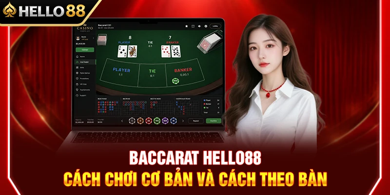 Baccarat HELLO88 – Cách Chơi Cơ Bản Và Cách Theo Bàn 1 Baccarat HELLO88 – Cách Chơi Cơ Bản Và Cách Theo Bàn
