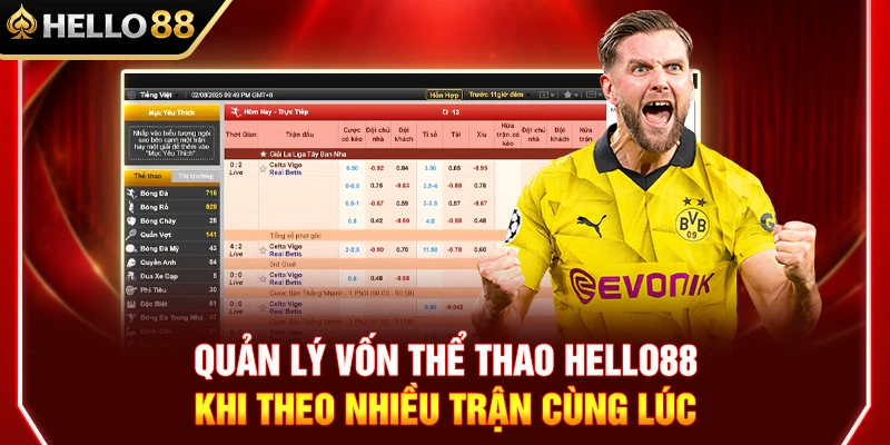 Quản Lý Vốn Thể Thao HELLO88 Khi Theo Nhiều Trận Cùng Lúc 1 Quản Lý Vốn Thể Thao HELLO88 Khi Theo Nhiều Trận Cùng Lúc