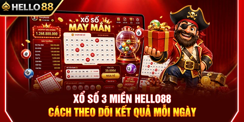 Xổ Số 3 Miền HELLO88 – Cách Theo Dõi Kết Quả Mỗi Ngày 1 Xổ Số 3 Miền HELLO88 – Cách Theo Dõi Kết Quả Mỗi Ngày