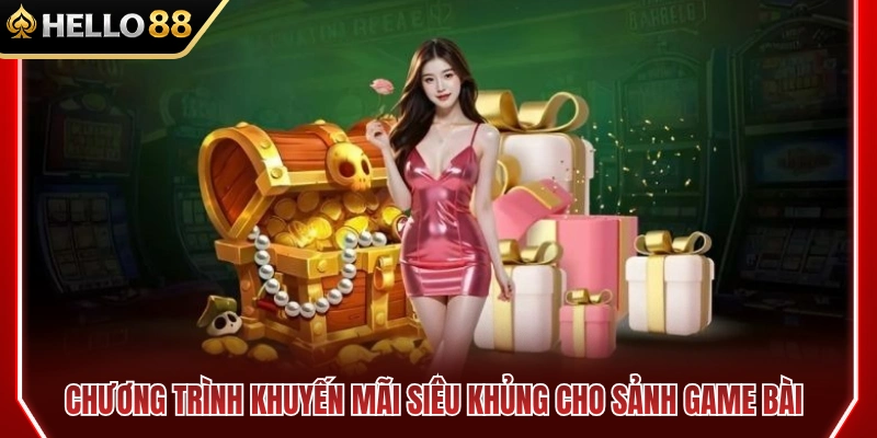 Sự kiện ưu đãi cực kỳ hấp dẫn dành cho sảnh bài trực tuyến 