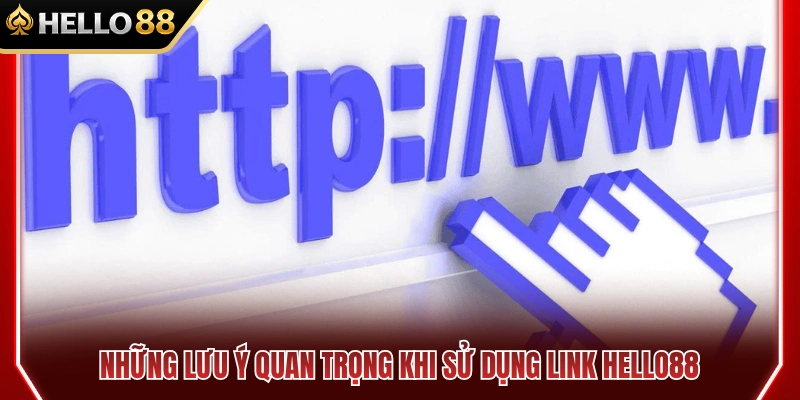 Kinh nghiệm sử dụng link HELLO88 an toàn 