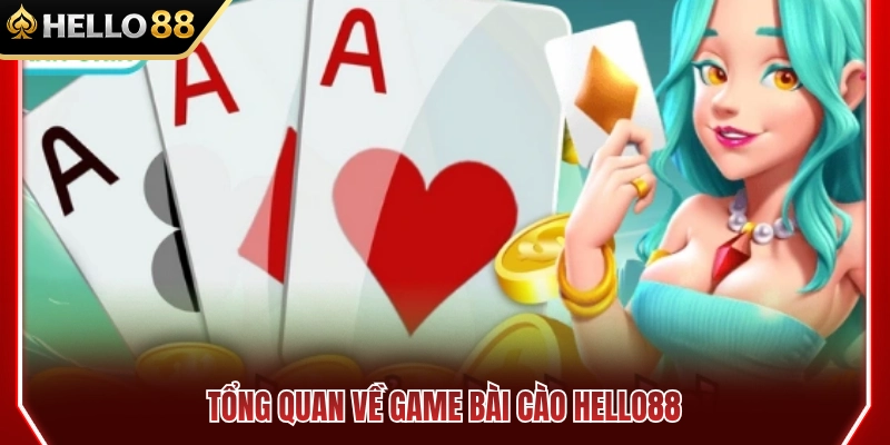Đánh giá tổng quan sảnh đấu bài cào HELLO88 