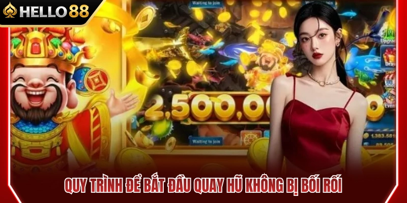 Cách Chơi Slot HELLO88 Cho Người Mới Không Bị Rối 3 Các bước bắt đầu quay hũ mượt mà cho tân thủ
