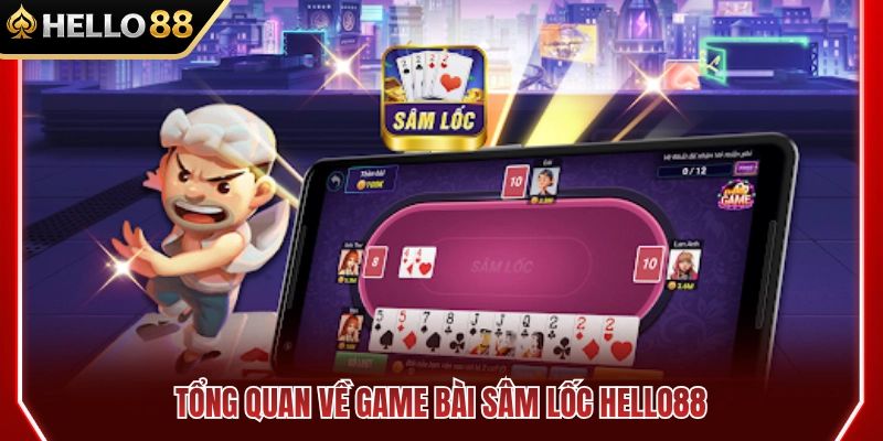 Sâm Lốc HELLO88 – Kinh Nghiệm Chặn Bài Và Giữ Heo 2 Khám phá toàn diện sảnh chơi sâm lốc HELLO88 nổi bật